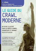 Guide du crawl moderne (Le) [ancienne édition]